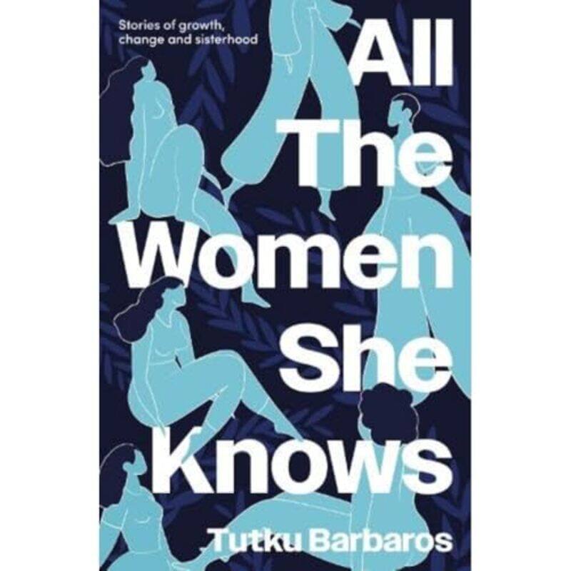 

All The Women She Knows by Tutku Barbaros-Paperback