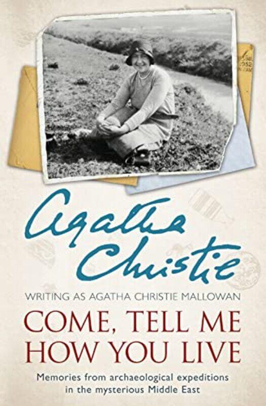 

Come, Tell Me How You Live,Paperback by Agatha Christie