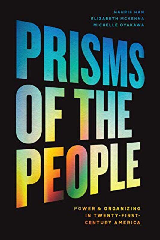 

Prisms Of The People by Hahrie HanElizabeth McKennaMichelle Oyakawa-Paperback