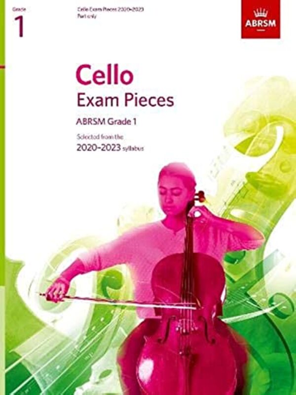Cello Exam Pieces 20202023, ABRSM Grade 1, Part: Selected from the 20202023 syllabus Paperback by ABRSM