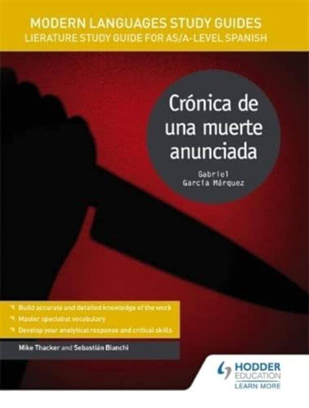 

Modern Languages Study Guides: Cronica De Una Muerte Anunciada: Literature Study Guide For As/A-Leve By Bianchi, Sebastian - Thacker, Mike Paperback