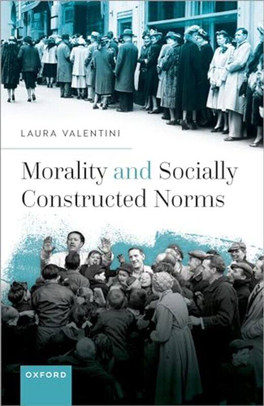 

Morality and Socially Constructed Norms by Laura Professor of Philosophy and Political Theory, Professor of Philosophy and Political Theory, Ludwig-Ma