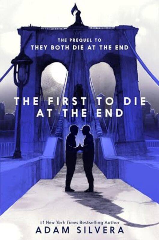 

The First To Die At The End by Adam Silvera-Paperback