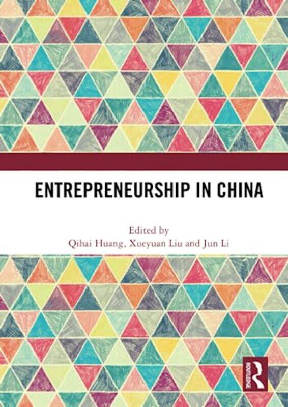

Entrepreneurship In China by Qihai HuangXueyuan LiuJun Li-Paperback