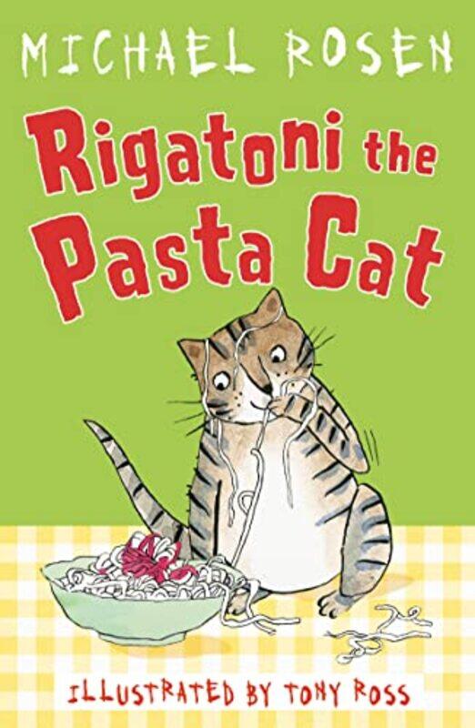 

Rigatoni the Pasta Cat by Michael RosenTony Ross-Paperback