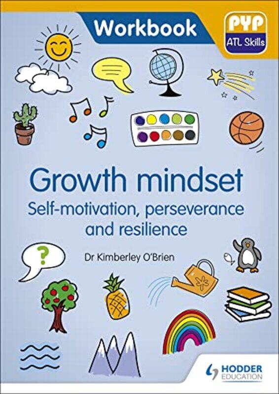 

PYP ATL Skills Workbook Growth mindset Selfmotivation Perseverance and Resilience by Rachel Treweek-Paperback