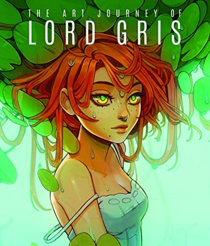 

The Art Journey Of Lord Gris By Lord Gris 3Dtotal Publishing Hardcover
