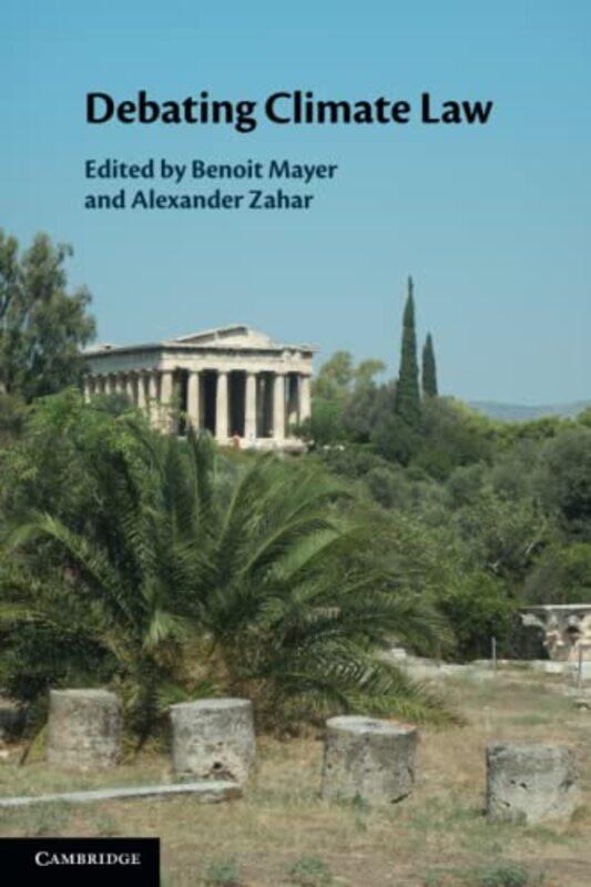 

Debating Climate Law by Benoit The Chinese University of Hong Kong MayerAlexander Zahar-Paperback