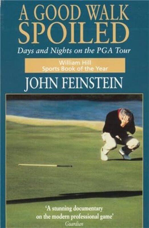 

A Good Walk Spoiled by John Feinstein-Paperback