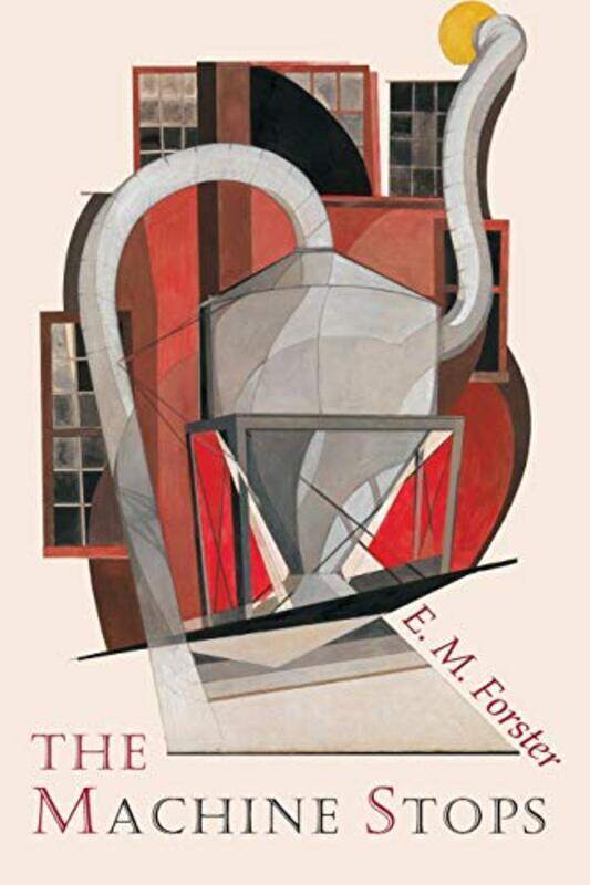 

The Machine Stops , Paperback by Forster, E M