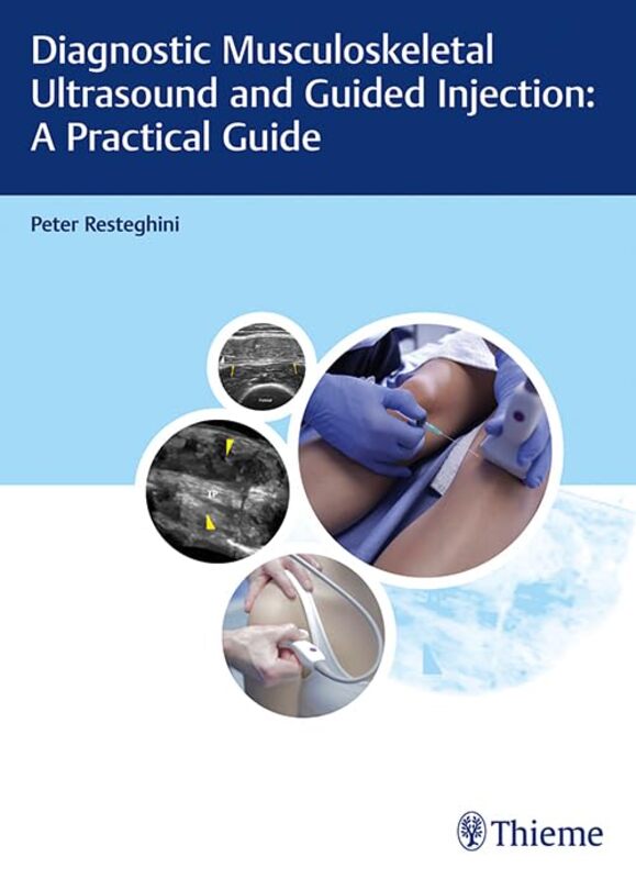 Diagnostic Musculoskeletal Ultrasound And Guided Injection: A Practical Guide By Resteghini, Peter Paperback