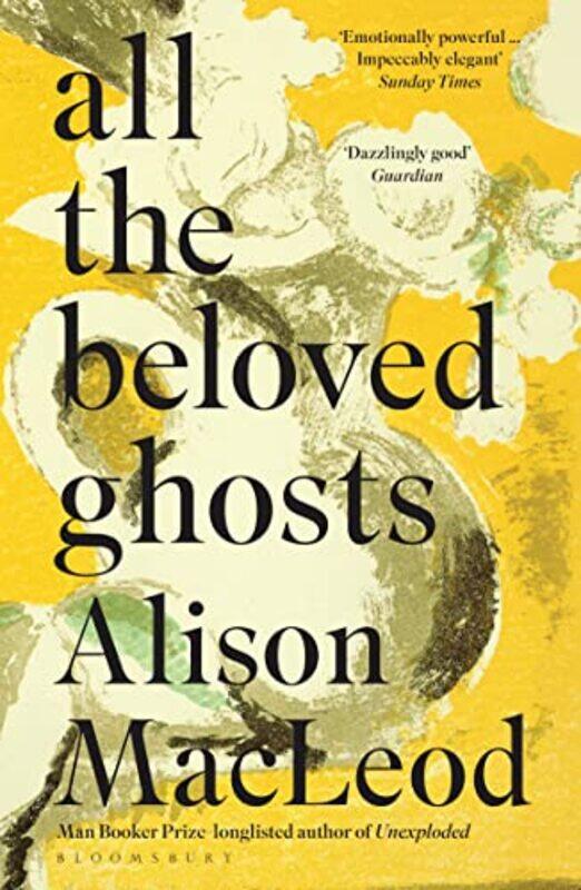 

All the Beloved Ghosts by Alison MacLeod-Paperback