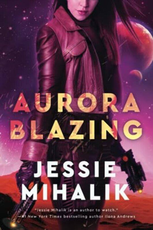 

Aurora Blazing by Jessie Mihalik-Paperback