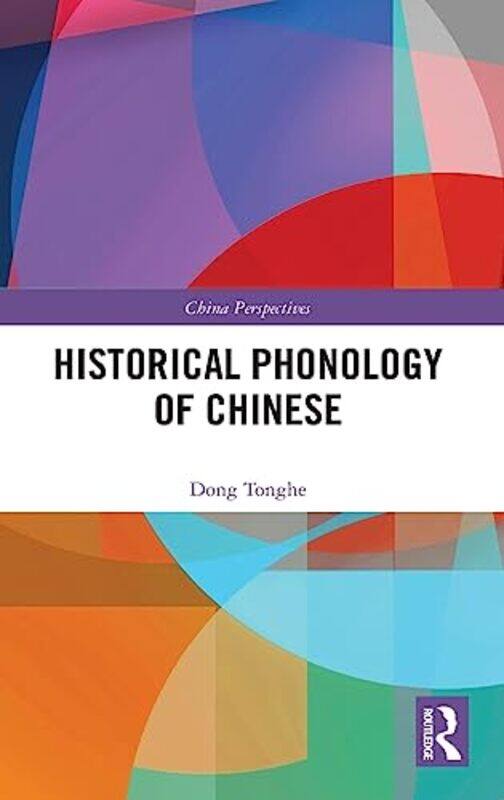 

Historical Phonology of Chinese by Dong Tonghe-Hardcover