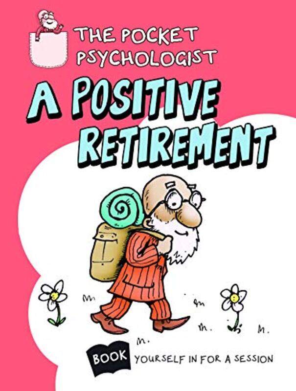 

Pocket Psychologist A Positive Retirement by Books Boxer-Hardcover