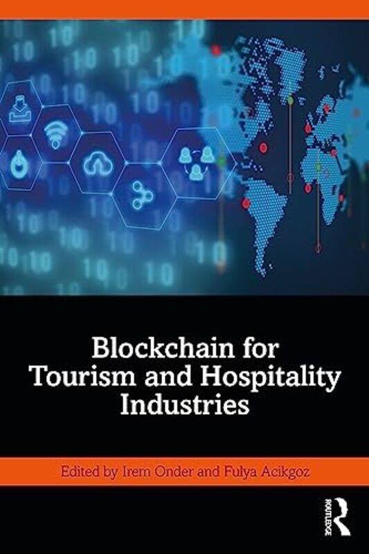 

Blockchain For Tourism And Hospitality Industries by Irem (University of Massachusetts) OnderFulya (University of Bristol) Acikgoz-Paperback