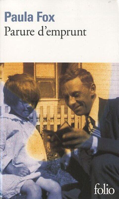 

Parure d'emprunt, By: Paula Fox