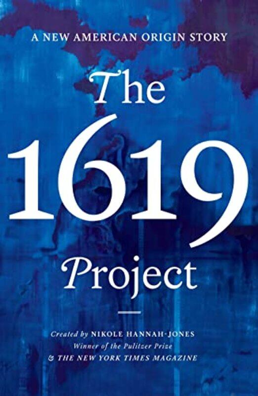 

The 1619 Project by Nikole Hannah-JonesThe New York Times MagazineNikole Hannah-JonesThe New York Times Magazine-Hardcover