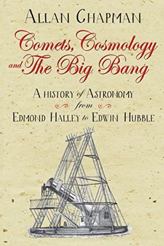 

Comets Cosmology And The Big Bang by Allan Chapman-Paperback