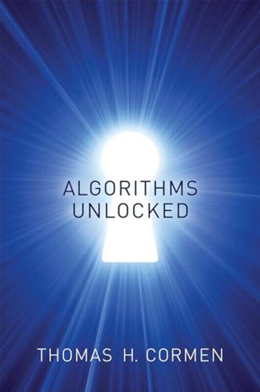 

Algorithms Unlocked by Thomas H Dartmouth College Cormen-Paperback