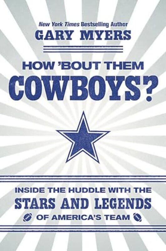 

How Bout Them Cowboys by Gary Myers-Hardcover