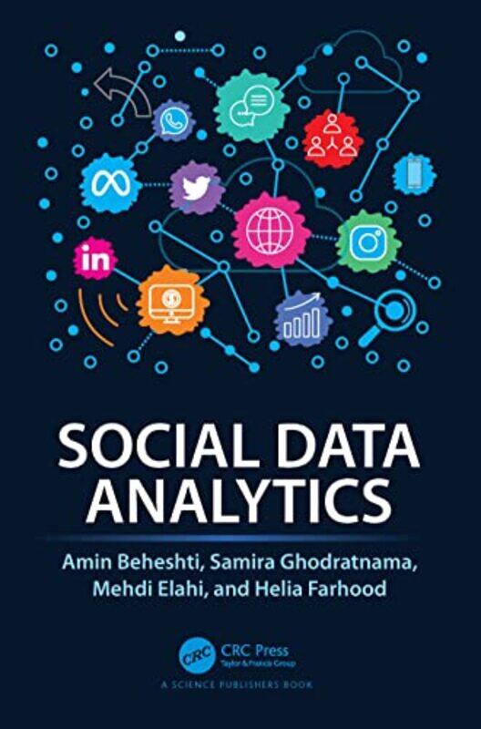 

Social Data Analytics by Amin (Macquarie Uni) BeheshtiSamira (Macquarie Uni) GhodratnamaMehdi (Uniof Bergen) ElahiHelia (Macquarie Uni) Farhood-Hardco