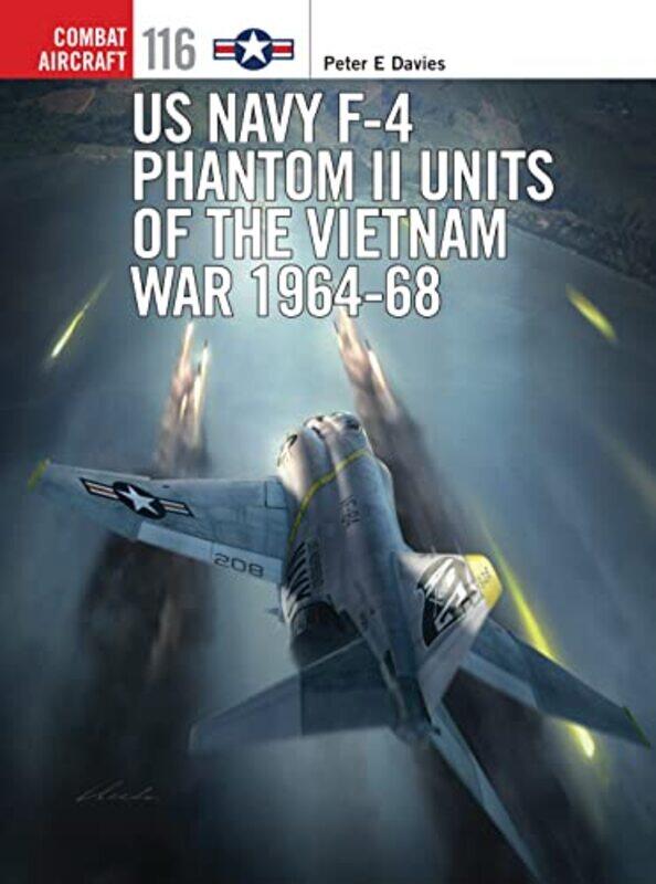 

US Navy F4 Phantom II Units of the Vietnam War 196468 by Peter E DaviesJim Illustrator Laurier-Paperback