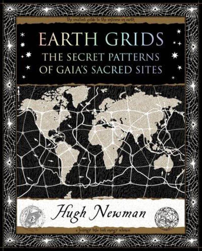 

Earth Grids: The Secret Patterns of Gaia Sacred Sites Paperback by Newman, Hugh