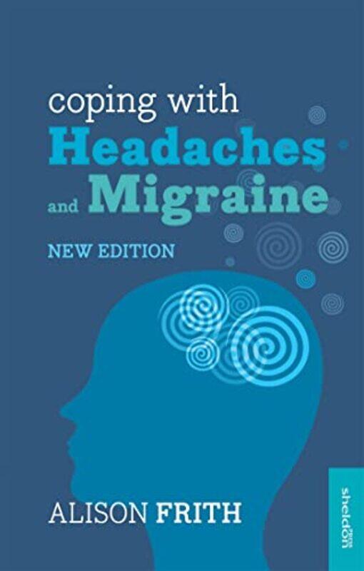 

Coping with Headaches and Migraine by Alison Frith-Paperback