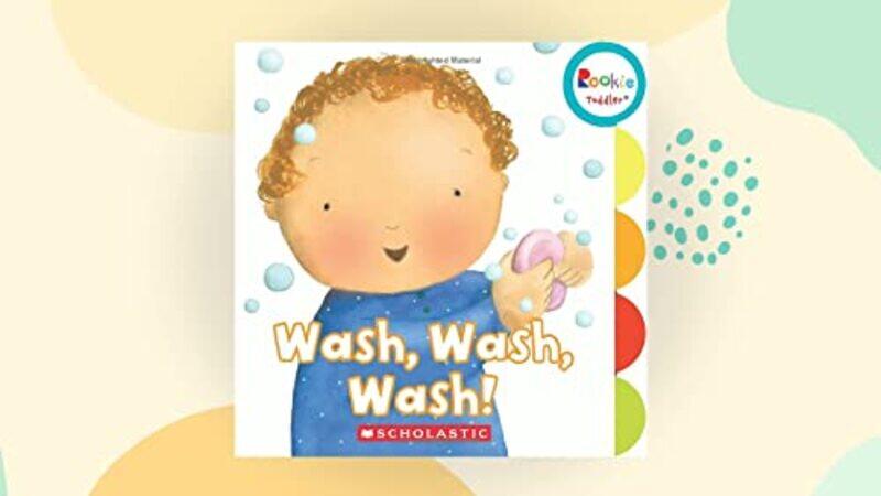 

Wash, Wash, Wash! (Rookie Toddler) By Pamela Chanko Paperback