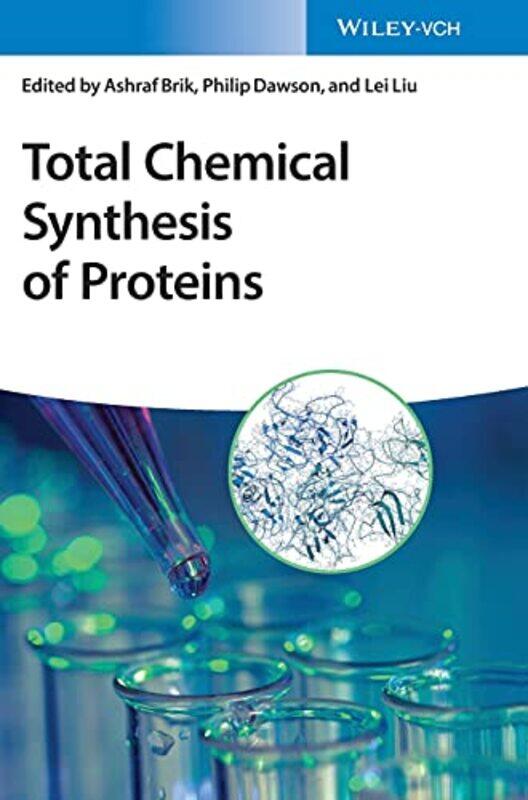 

Total Chemical Synthesis of Proteins by Aja Hannah-Hardcover