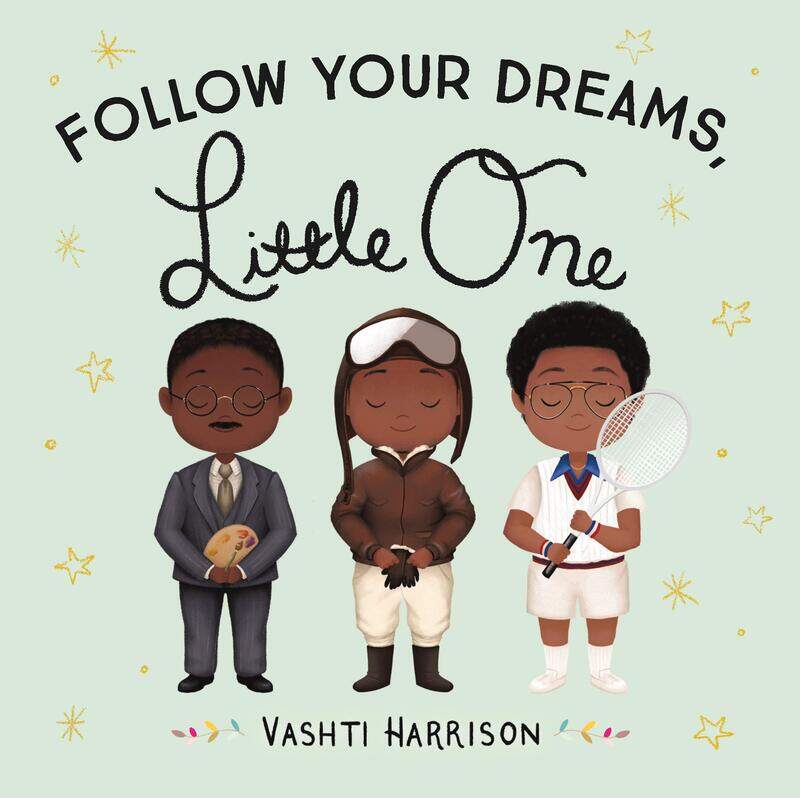 

Follow Your Dreams, Little One, Board Book, By: Vashti Harrison