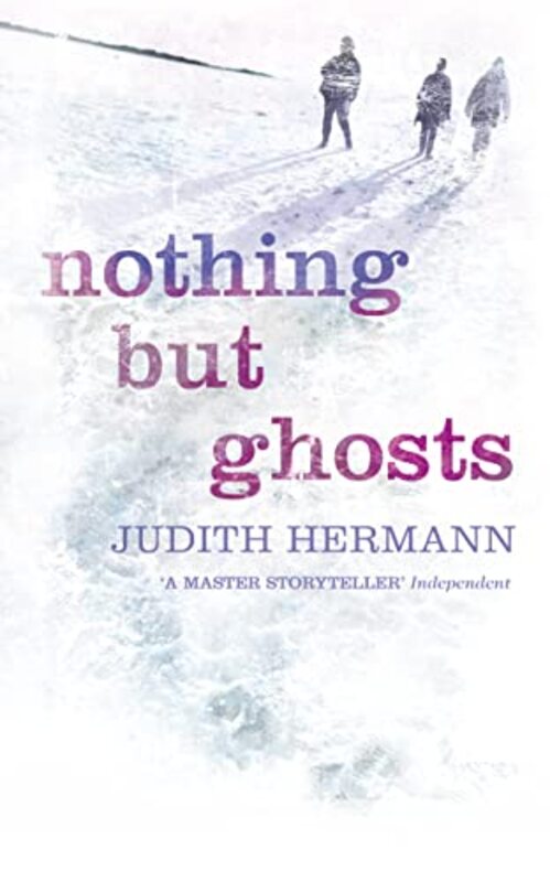 

Nothing but Ghosts by Judith Hermann-Paperback