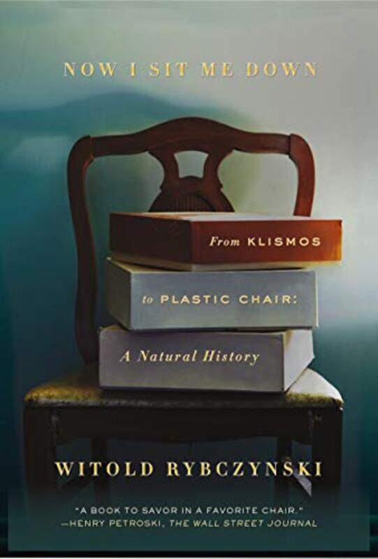 

Now I Sit Me Down By Rybczynski Witold - Paperback