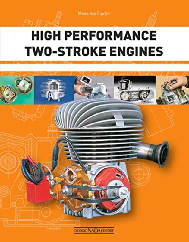 

High Performance TwoStroke Engines by Massimo Clarke-Paperback