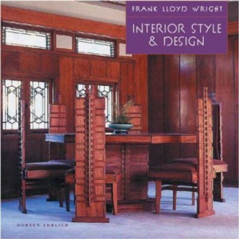 

Frank Lloyd Wright Interior Style & Design.Hardcover,By :Doreen Ehrlich