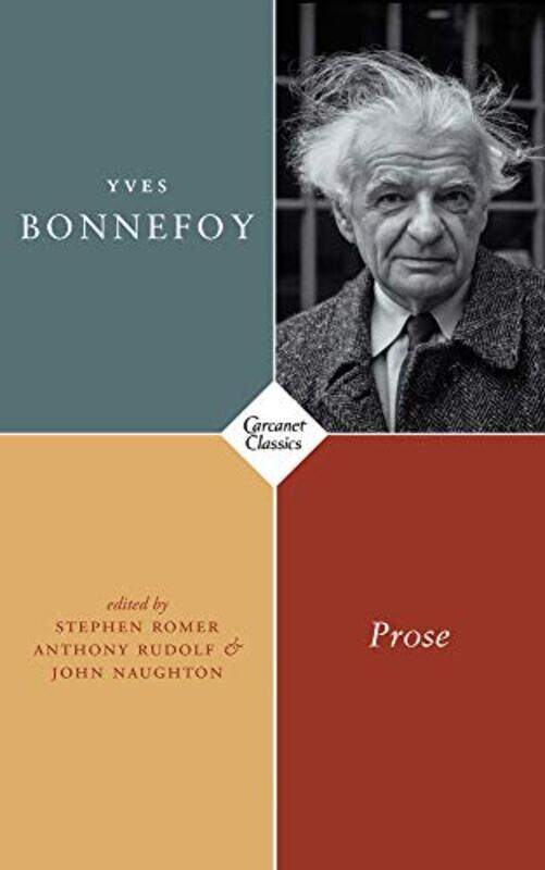 

Prose by Yves BonnefoyAnthony RudolfStephen RomerJohn Naughton-Paperback