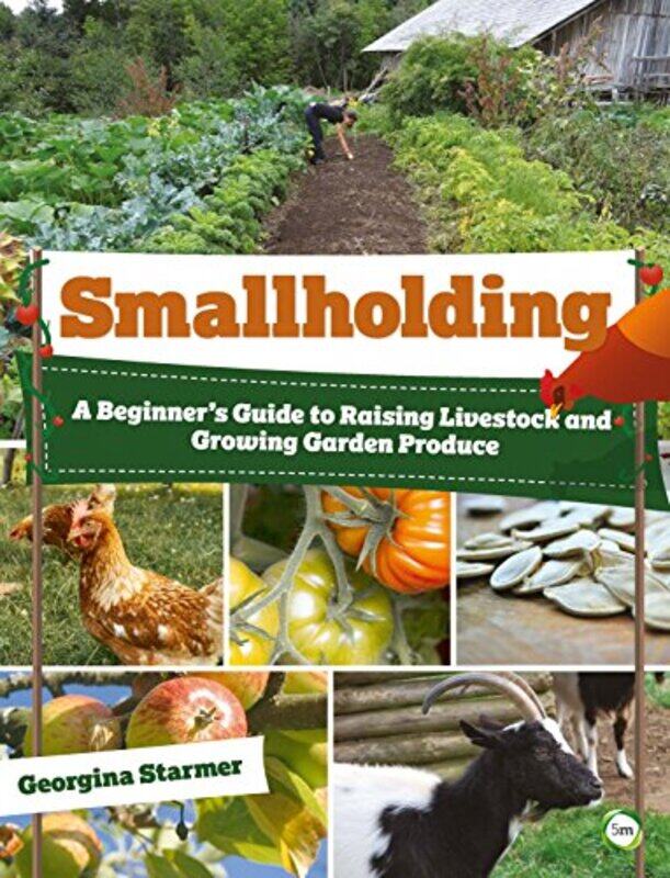 

Smallholding A Beginners Guide to Raising Livestock and Growing Garden Produce by Damon Centola-Paperback