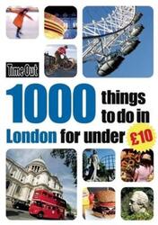 1000 Things to do in London for under 10 pounds.paperback,By :Time Out Guides Ltd
