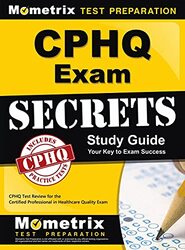 Cphq Exam Secrets Study Guide: Cphq Test Review for the Certified Professional in Healthcare Quality , Hardcover by Cphq Exam Secrets Test Prep