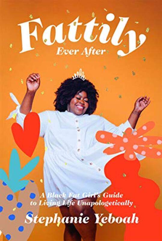 

Fattily Ever After by Stephanie Yeboah-Hardcover