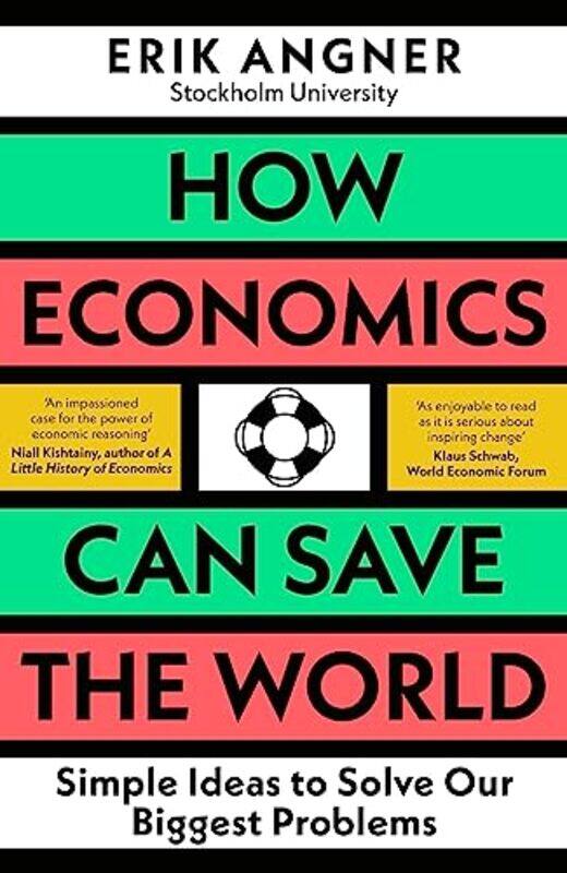 

How Economics Can Save the World by Erik Angner-Hardcover