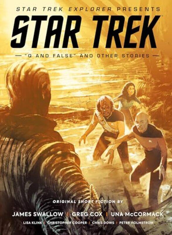 

Star Trek Explorer Presents Star Trek "Q And False" And Other Stories by James SwallowGreg CoxUna McCormackLisa KlinkChris Dows-Hardcover