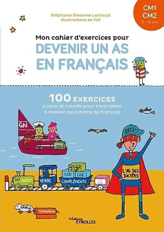 

MON CAHIER DEXERCICES POUR DEVENIR UN AS EN FRANCAIS CM1CM2, 910 ANS 100 EXERCICES JOYEUX ET CO Paperback by ELEAUME LACHAUD/FILF