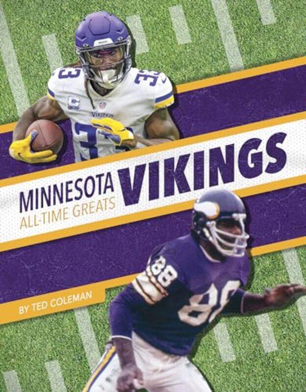 

Minnesota Vikings AllTime Greats by Ted Coleman-Paperback