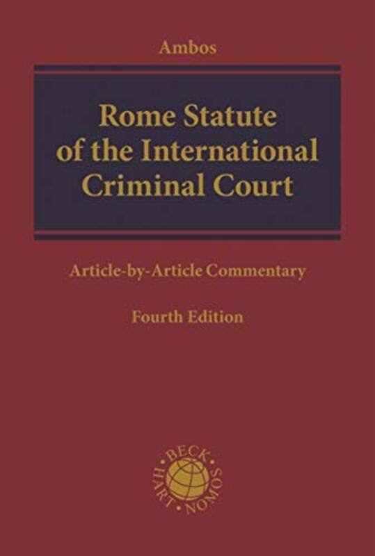 

Rome Statute of the International Criminal Court by Professor Dr jur Kai Georg-August-University Gottingen, Germany Ambos-Hardcover