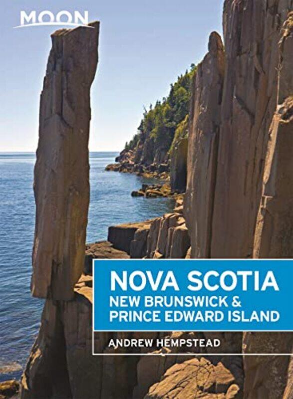 

Moon Nova Scotia New Brunswick and Prince Edward Island Sixth Edition by Andrew Hempstead-Paperback