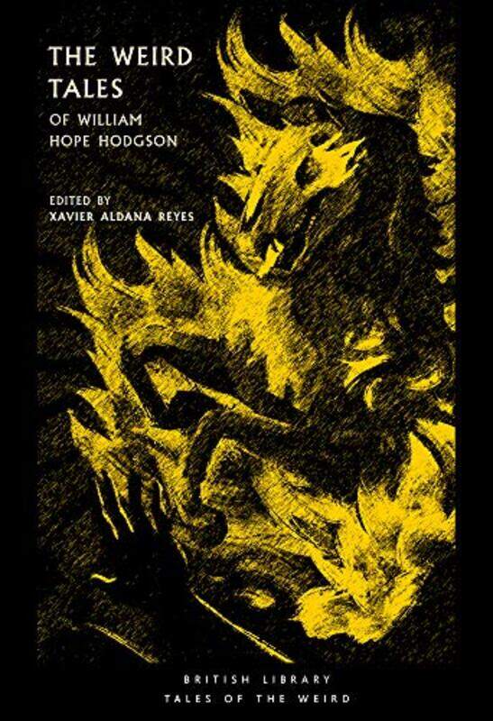 

The Weird Tales of William Hope Hodgson by William Hope HodgsonXavier Aldana Reyes-Paperback
