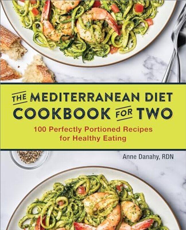 

Mediterranean Diet Cookbook For Two By Anne Danahy Paperback