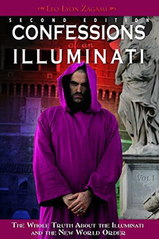 

Confessions of an Illuminati Volume I by Leo Lyon Zagami-Paperback